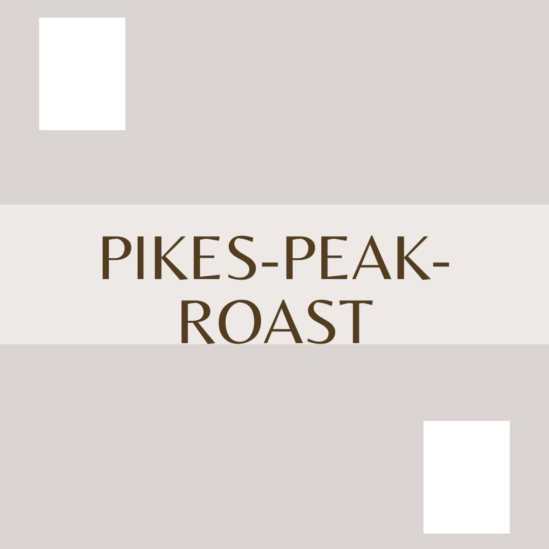 Pikes Peak Roast