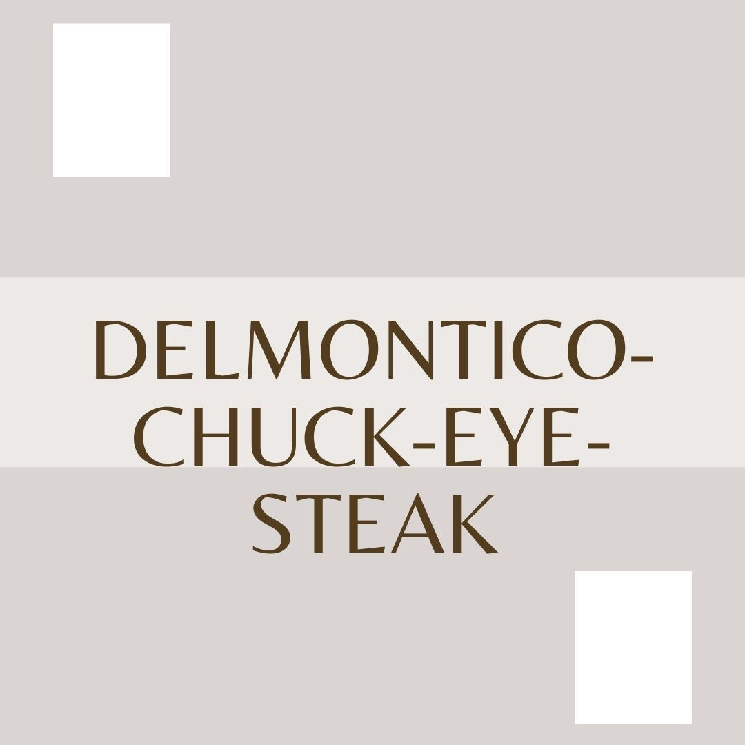 Delmontico (chuck eye) Steak