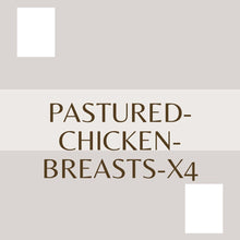 Load image into Gallery viewer, Pastured Chicken Breasts
