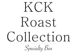 KCK Roast Collection
